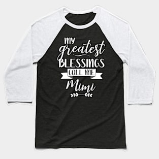 My est Blessings Call Me Mimi T Baseball T-Shirt